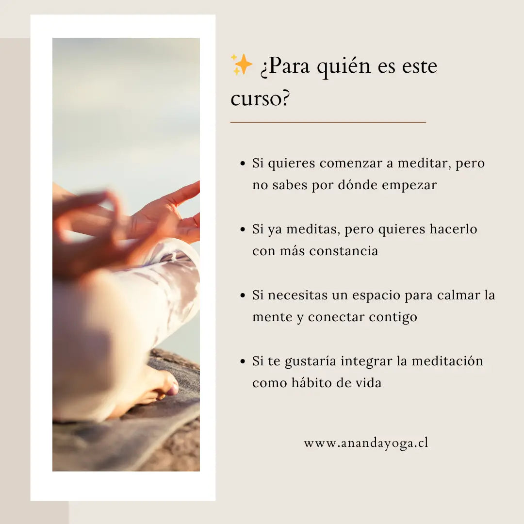 Público objetivo del curso de meditación: para quienes quieren comenzar a meditar o fortalecer su práctica con más constancia.